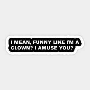 Goodfellas Quote Sticker